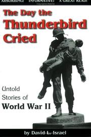 The Day the Thunderbird Cried by David L. Israel