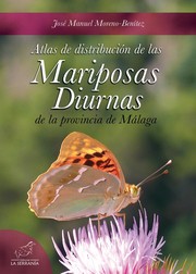 Atlas de distribución de las mariposas diurnas de la provincia de Málaga by José Manuel Moreno Benítez