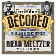 History Decoded by Brad Meltzer, Keith Ferrell, Scott Brick