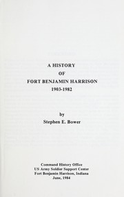 Cover of: A history of Fort Benjamin Harrison, 1903-1982