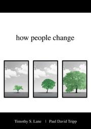 Cover of: How People Change (VantagePoint Books) by Timothy S. Lane, Paul D. Tripp