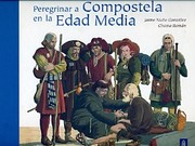 Cover of: Peregrinar a Compostela en la Edad Media