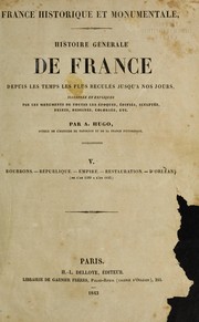 Histoire ge ne rale de France depuis les temps les plus recule s jusqu'a nos jours by A. Hugo