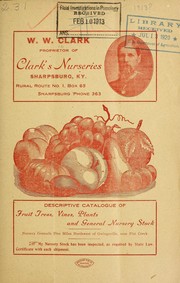 Cover of: Descriptive catalogue of fruit trees, vines, plants and general nursery stock | W.W. Clark (Firm)