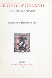 Cover of: George Morland: his life and works