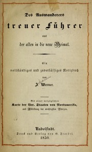 Des Auswanderers treuer Fu hrer aus der alten in die neue Heimat by J. Werner