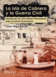 Cover of: La isla de Cabrera y la Guerra Civil by Joan Rigo Bonet