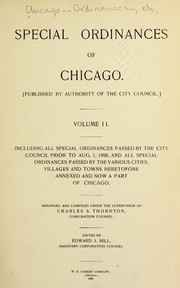 Cover of: Special ordinances of Chicago: including all special ordinances passed by the City Council to Aug. 1898, and all special ordinances passed by the various cities, villages and towns heretofore annexed and now a part of Chicago