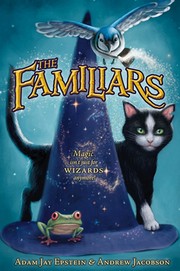 Cover of: The familiars by Adam Jay Epstein