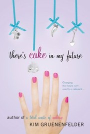 Cover of: There's cake in my future