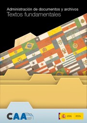 Cover of: Administración de documentos y archivos: Textos fundamentales
