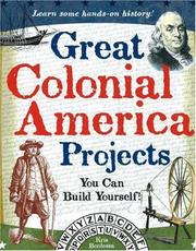 Great Colonial America Projects You Can Build Yourself! (Build It Yourself series) by Kris Bordessa