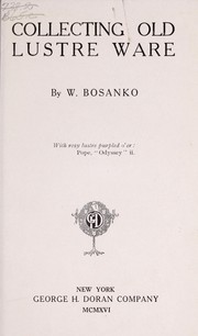 Cover of: Collecting old lustreware by W. Bosanko