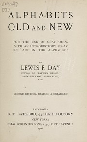 Cover of: Alphabets old and new by Lewis Foreman Day