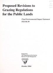 Cover of: Proposed revisions to grazing regulations for the public lands: final environmental impact statement  FES 04-39