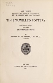 Cover of: Tin enamelled pottery: maiolica, delft, and other stanniferous faience