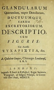 Cover of: Glandularum quarundam, nuper detectarum, ductuumque earum excretoriorum, descriptio: cum figuris : cui accessit Eucharistia, &c.