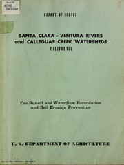 Cover of: Report of survey Santa Clara-Ventura Rivers and Calleguas Creek watersheds, Californica, for runoff and waterflow retardation and soil erosion prevention