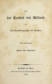 Cover of: Von der Freiheit des Willens und dem Entwicklungsgesetze des Menschen by Johann Karl Passavant