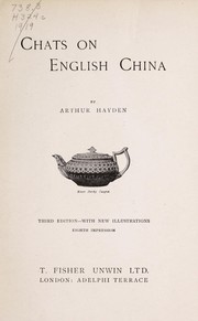 Cover of: Chats on English china by Arthur Hayden