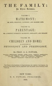 Cover of: The family ... as expounded by physiology and phrenology by O. S. Fowler