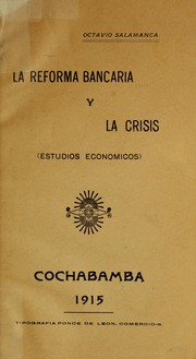Cover of: La reforma bancaria y la crisis: estudios económicos