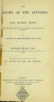 Cover of: The anatomy of the arteries of the human body: and its applications to pathology and operative surgery with a series of lithographic drawings