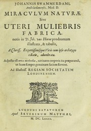 Cover of: Miraculum naturae, sive, Uteri muliebris fabrica by Jan Swammerdam