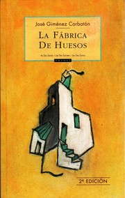 Cover of: La fábrica de huesos by José Ramón Giménez Corbatón