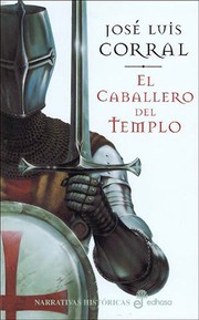 Cover of: El caballero del templo by José Luis Corral Lafuente