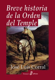 Cover of: Breve historia de la Orden del Temple by José Luis Corral Lafuente