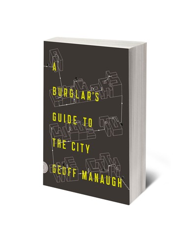 A Burglar’s Guide to the City