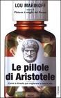 Cover of: Le pillole di Aristotele.: Come la filosofia può migliorare la nostra vita