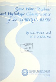 Some water problems and hydrologic characteristics of the Umpqua Basin by G. L. Hayes