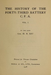 Cover of: The story of the forty-third battey, C.F.A. by Hugh R. Kay