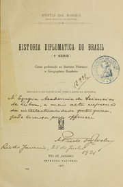 Cover of: Historia diplomatica do Brasil (1a serie): curso professado no Instituto Historico e Geographico Brasileiro