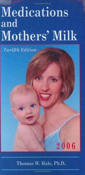 Cover of: Medications and Mothers' Milk (Medications and Mother's Milk)