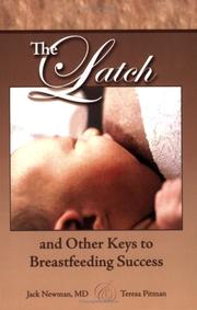 Cover of: The Latch and Other Keys to Breastfeeding Success