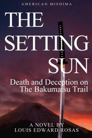 Cover of: The Setting Sun: Death and Deception on the Bakumatsu Trail