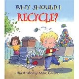 Cover of: Why Should I Recycle? by 