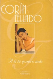 Cover of: A ti te quiero más