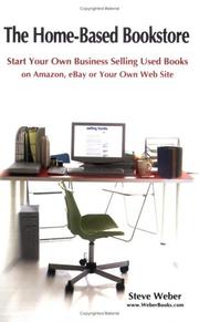 Cover of: The Home-Based Bookstore by Steve Weber