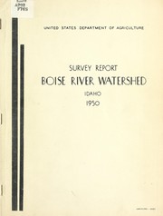 Cover of: Survey report on program of Run-off and Water Flow Retardation and Soil Erosion Prevention, Boise River Watershed, Idaho, 1950