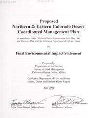 Cover of: Proposed Northern & Eastern Colorado Desert Coordinated Management Plan: an amendment to the California Desert Conservation Area Plan 1980 and Sikes Act Plan with the California Department of Fish and Game and final environmental impact statement