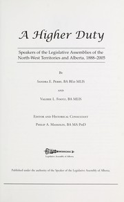 Centennial series (Legislative Assembly of Alberta), 1869-2005 by Sandra E. Perry, Valerie Footz, Philip A. Massolin, Karen L. Powell