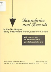 Cover of: Boundaries and records in the territory of early settlement from Canada to Florida: with historical notes on the cadaster and its potential value in the area
