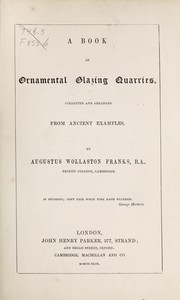 Cover of: A book of ornamental glazing quarries: collected and arranged from ancient examples