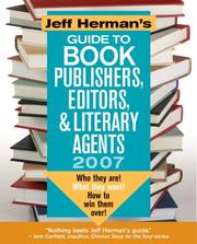 Cover of: Jeff Herman's Guide to Book Publishers, Editors & Literary Agents 2007 (Jeff Herman's Guide to Book Editors, Publishers, and Literary Agents) by Jeff Herman
