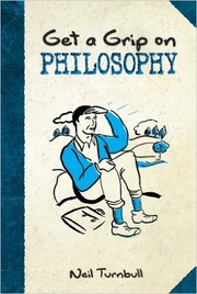 Cover of: Get a Grip on Philosophy: New Edition