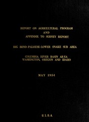 Cover of: Report on agricultural program and appendix to Survey report: Big Bend-Palouse-Lower Snake sub-area, Columbia River Basin area, Washington, Oregon and Idaho, for runoff and waterflow retardation and soil erosion prevention for flood control purposes